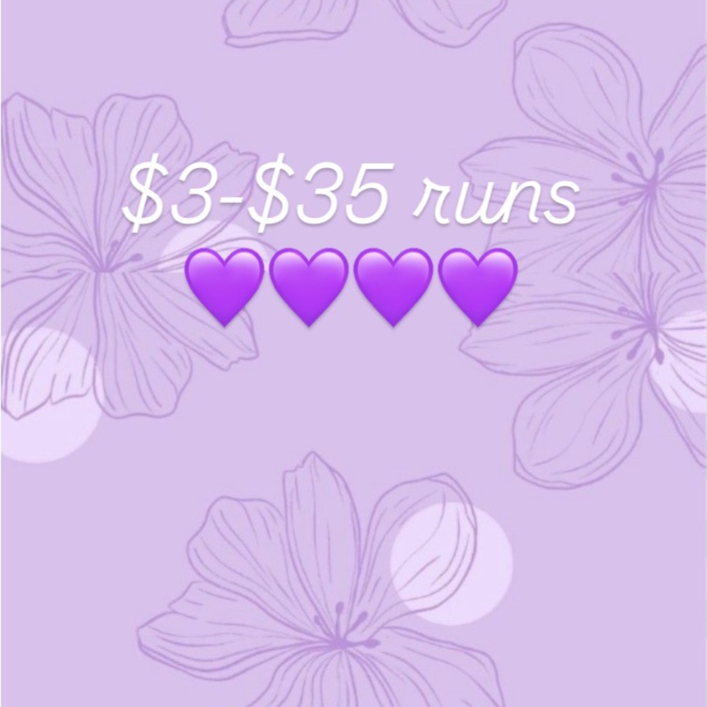 $3-$35 RUNSSSSSS